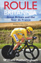 Roule Britannia (Great Britain and the Tour de France) by William Fotheringham, 9780224092104