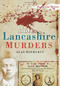 More Lancashire Murders by Alan Hayhurst, 9780752456454