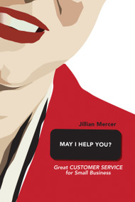 May I Help You? (Great Customer Service for Small Business) by Jillian Mercer, 9781865088587