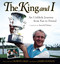 The King and I (An Unlikely Journey from Fan to Friend) by Howdy Giles, James Dodson, Arnold Palmer, 9781600782855