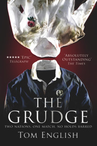 The Grudge (Two Nations, One Match, No Holds Barred) by Tom English, 9780224083218
