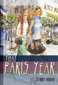 That Paris Year by Joanna Biggar, 9780982625101
