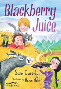 Blackberry Juice by Sara Cassidy, Helen Flook, 9781459812284