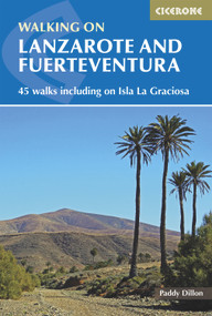 Walking on Lanzarote and Fuerteventura (45 Walks Including on Isla La Grciosa) by Paddy Dillon, 9781852846039
