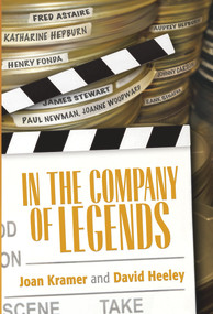 In the Company of Legends by Joan Kramer, David Heeley, Richard Dreyfuss, 9780825307423