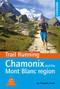 Trail Running - Chamonix and the Mont Blanc Region by Kingsley Jones, 9781852848002