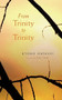 FROM TRINITY TO TRINITY by Kyoko Hayashi, Eiko Otake, 9781581771176