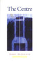 The Centre by Barry McKinnon, 9780920576519
