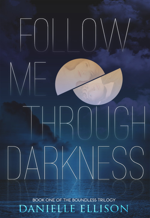 Follow Me Through Darkness by Danielle Ellison, 9781939392145