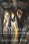 A World for My Daughter (An Ecologist's Search for Optimism) by Alejandro Frid, 9781927575963