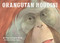 Orangutan Houdini by Laurel Neme, Kathie Kelleher, 9781593731533