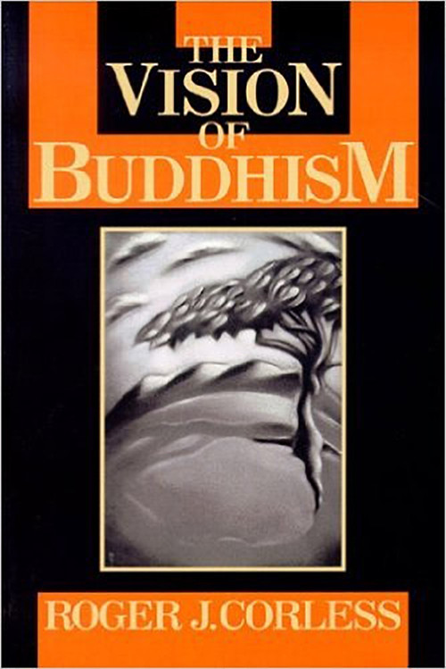 Vision of Buddhism (The Space Under the Tree) by Roger Corless, 9781557782007