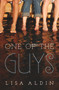 One of the Guys by Lisa Aldin, 9781939392633