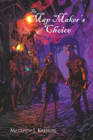 The Map Maker's Choice by Matthew J. Krengel, 9781682010259