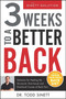 3 Weeks To A Better Back (Solutions for Healing the Structural, Nutritional, and Emotional Causes of Back Pain) by Todd Sinett, 9780988767386