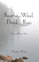 Breathe the Wind, Drink the Rain (Notes on Being Alive) by Douglas Wood, 9780878397099