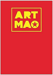Art Mao: The Big Little Red Book of Maoist Art Since 1949 by Pia Cooper, Francesca Dal Lago, 9781627740951