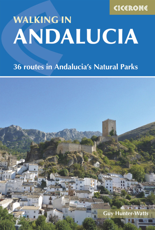 Walking in Andalucia (36 Routes In Andalucia's Natural Parks) by Guy Hunter-Watts, 9781852848026