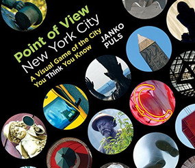 Point of View New York City: A Visual Game of the City You Think You Know by Janko  Puls, 9781627740883