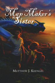 The Map Maker's Sister by Matthew J. Krengel, 9780878396740