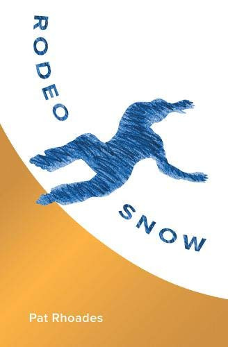 Rodeo Snow by Pat Rhoades, 9780878397310