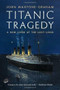 Titanic Tragedy (A New Look at the Lost Liner) by John Maxtone-Graham, 9780393082401