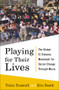 Playing for Their Lives (The Global El Sistema Movement for Social Change Through Music) by Eric Booth, Tricia Tunstall, 9780393245646