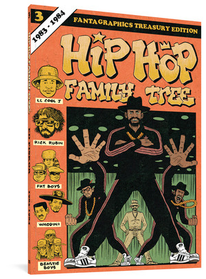 Hip Hop Family Tree Book 3 (1983-1984) by Ed Piskor, 9781606998489