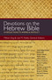 Devotions on the Hebrew Bible (54 Reflections to Inspire and Instruct) by Milton Eng, Lee M. Fields, Zondervan, 9780310494539