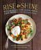 Rise and Shine (Better Breakfasts for Busy Mornings) by Katie Sullivan Morford, 9781611802948