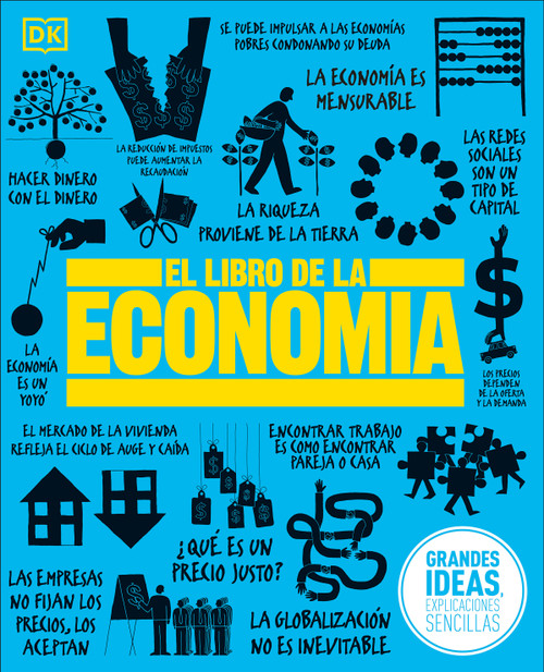 El Libro de la economía (The Economics Book) (Spanish Edition) by DK, 9781465460189