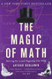 The Magic of Math (Solving for x and Figuring Out Why) by Arthur Benjamin, 9780465096213