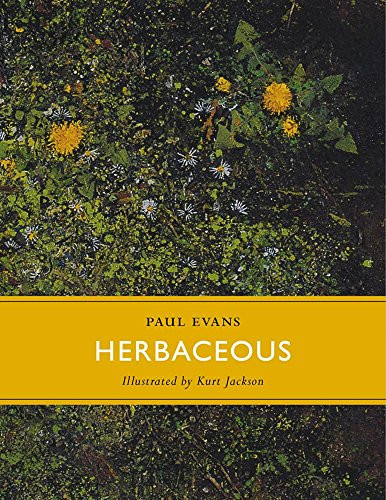 Herbaceous by Paul Evans, Kurt Jackson, 9781908213167