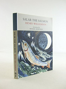 Salar the Salmon by Henry Williamson, Michael Morpurgo, C.F Tunnicliffe, 9780956254542