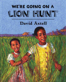 We're Going on a Lion Hunt by David Axtell, David Axtell, 9780805082197