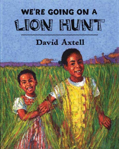 We're Going on a Lion Hunt by David Axtell, David Axtell, 9780805082197