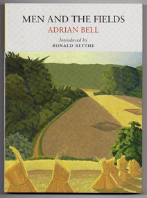 Men and the Fields by Adrian Bell, Ronald Blythe, 9780956254528