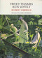 Sweet Thames Run Softly by Robert Gibbings, Luke Jennings, 9781908213068
