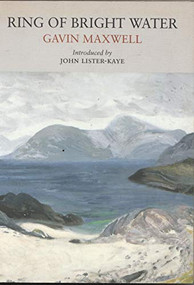 Ring of Bright Water by Gavin Maxwell, John Lister-Kaye, 9780956254504