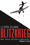 Blitzkrieg (Myth, Reality, and Hitler's Lightning War: France 1940) by Lloyd Clark, 9780802125132