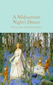 A Midsummer Night's Dream - 9781909621879 by William Shakespeare, Ned Halley, John Gilbert, 9781909621879