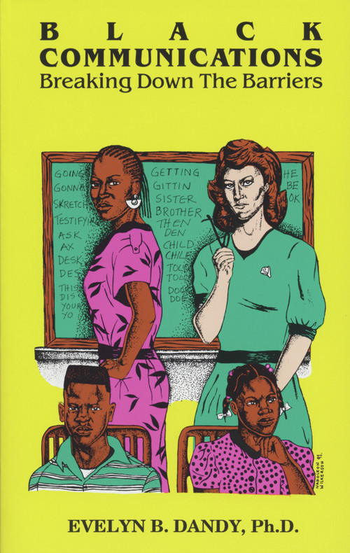 Black Communications (Breaking Down the Barriers) by Evelyn B. Dandy, PhD, 9780913543238
