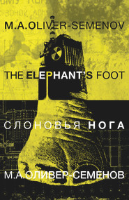 The Elephant's Foot by M. A. Oliver-Semenov, 9781909844605