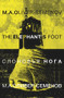 The Elephant's Foot by M. A. Oliver-Semenov, 9781909844605