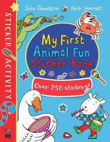 My First Animal Fun Sticker Book (Over 250 Stickers!) by Julia Donaldson, Nick Sharratt, 9781509816224