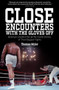 Close Encounters with the Gloves Off (Boxing's Greats Recall the Inside Stories of Their Big Fights) by Thomas Myler, 9781785311222