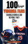 100 Things Virginia Fans Should Know and Do Before They Die by Brian J. Leung, Terry Holland, 9781629371740