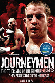 Journeymen (The Other Side of the Boxing Business, a New Perspective on the Noble Art) by Mark Turley, 9781785311444