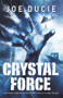 Crystal Force by Joe Ducie, 9781471404559