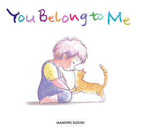 You Belong to Me by Mamoru Suzuki, 9781940842127